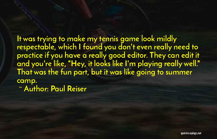 Going To Make It Quotes By Paul Reiser