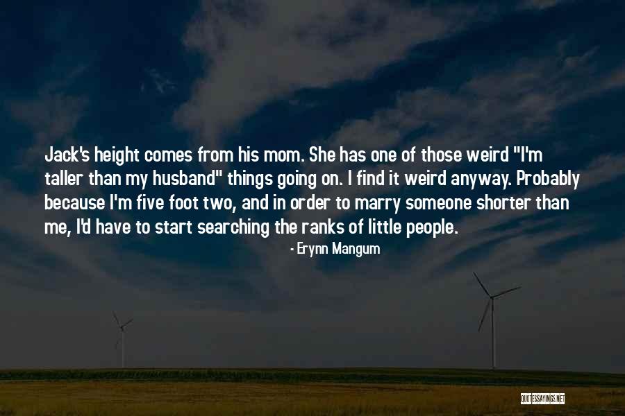 Going To Marry Quotes By Erynn Mangum