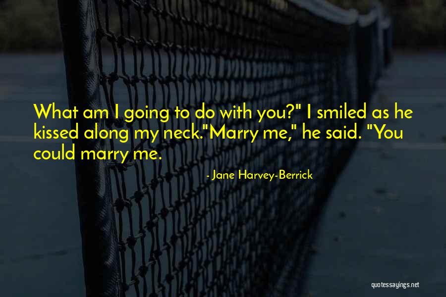 Going To Marry Quotes By Jane Harvey-Berrick