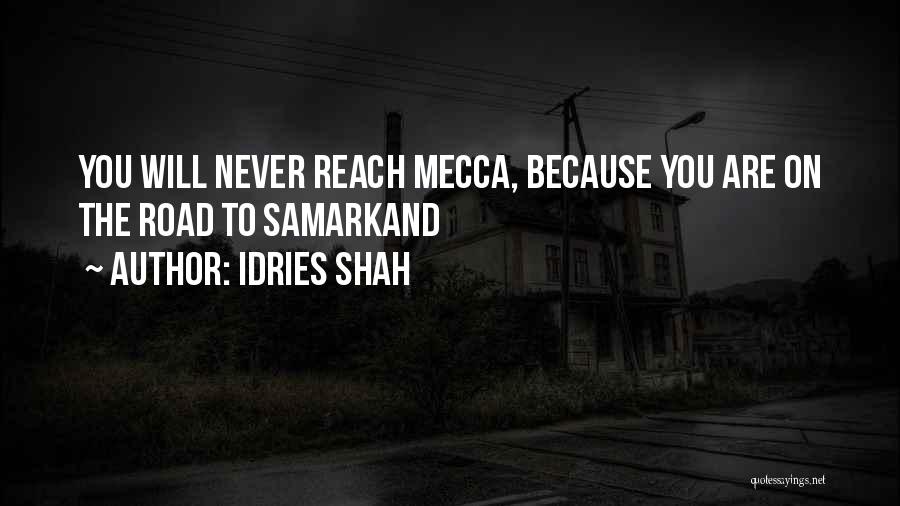 Going To Mecca Quotes By Idries Shah