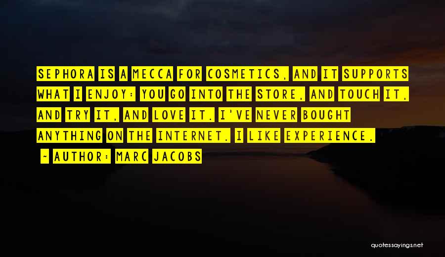 Going To Mecca Quotes By Marc Jacobs