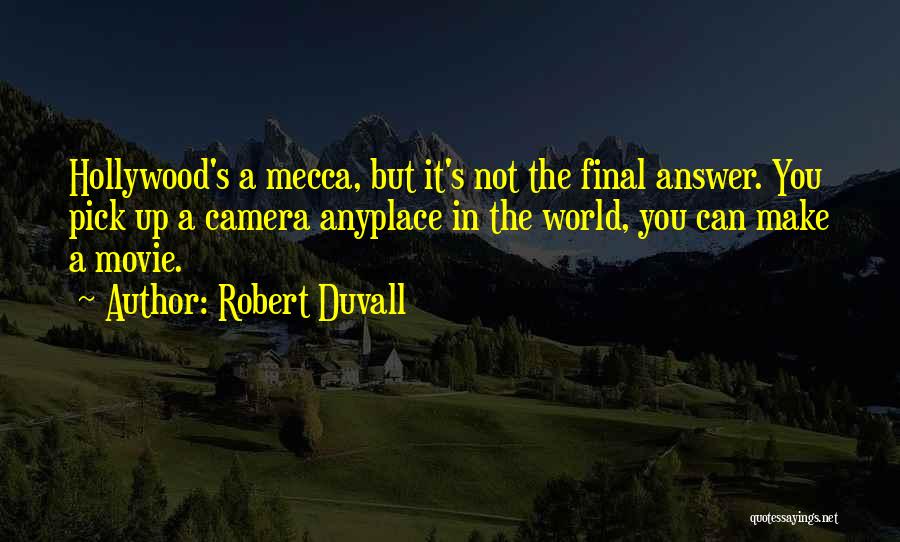 Going To Mecca Quotes By Robert Duvall