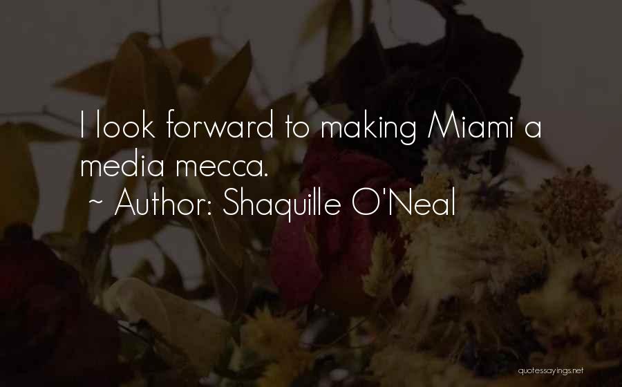 Going To Mecca Quotes By Shaquille O'Neal