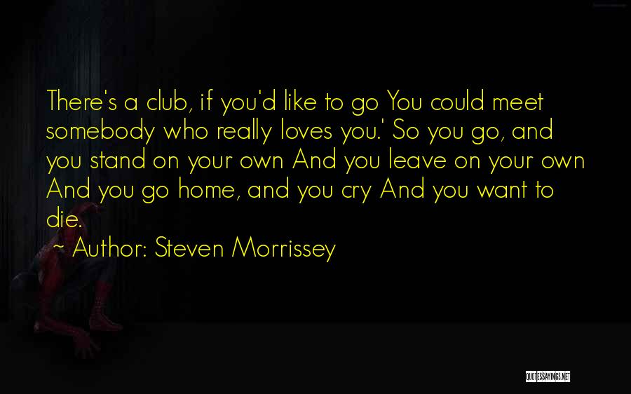 Going To Meet My Love Quotes By Steven Morrissey