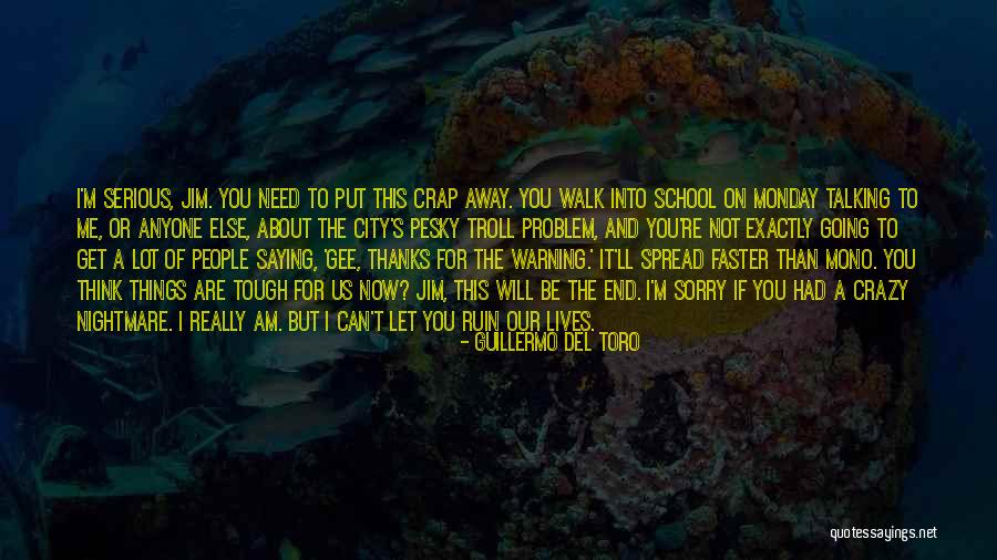 Going To Middle School Quotes By Guillermo Del Toro Going To Middle School Quotes By Guillermo Del Toro