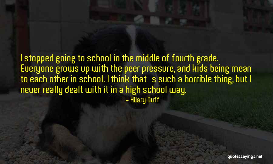 Going To Middle School Quotes By Hilary Duff Going To Middle School Quotes By Hilary Duff