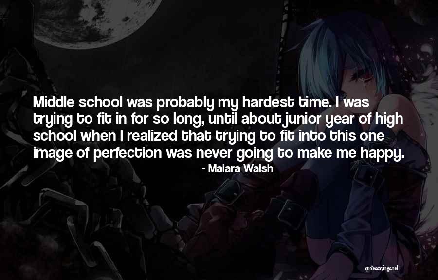 Going To Middle School Quotes By Maiara Walsh Going To Middle School Quotes By Maiara Walsh