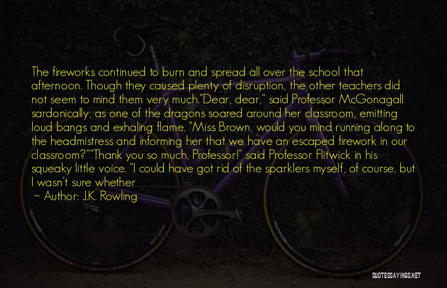 Going To Miss School Quotes By J.K. Rowling