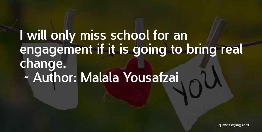 Going To Miss School Quotes By Malala Yousafzai