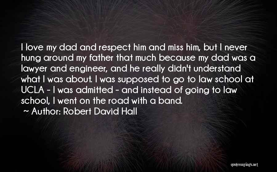 Going To Miss School Quotes By Robert David Hall