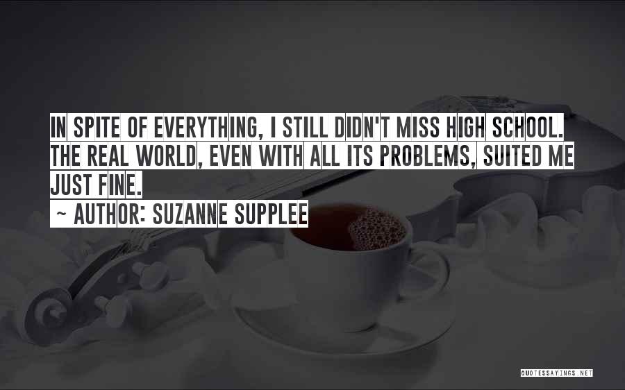 Going To Miss School Quotes By Suzanne Supplee