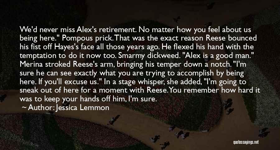 Going To Miss You All Quotes By Jessica Lemmon