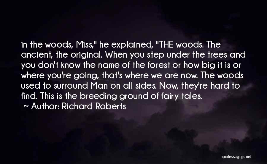 Going To Miss You All Quotes By Richard Roberts