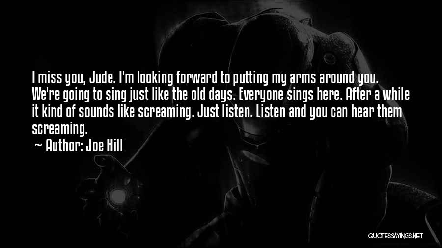 Going To Miss You Quotes By Joe Hill