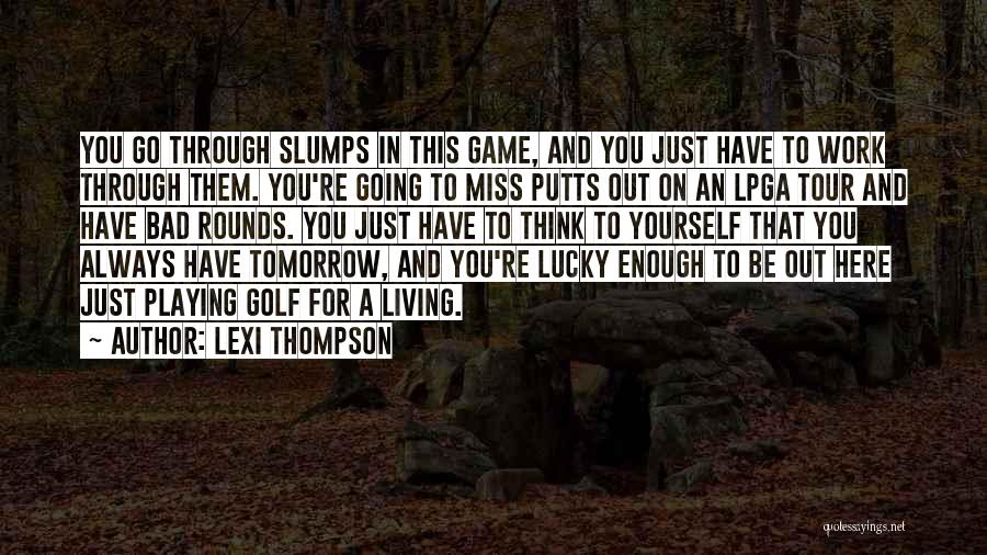 Going To Miss You Quotes By Lexi Thompson