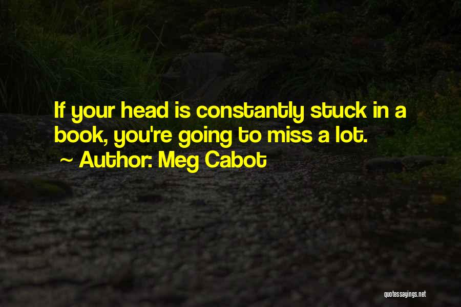 Going To Miss You Quotes By Meg Cabot