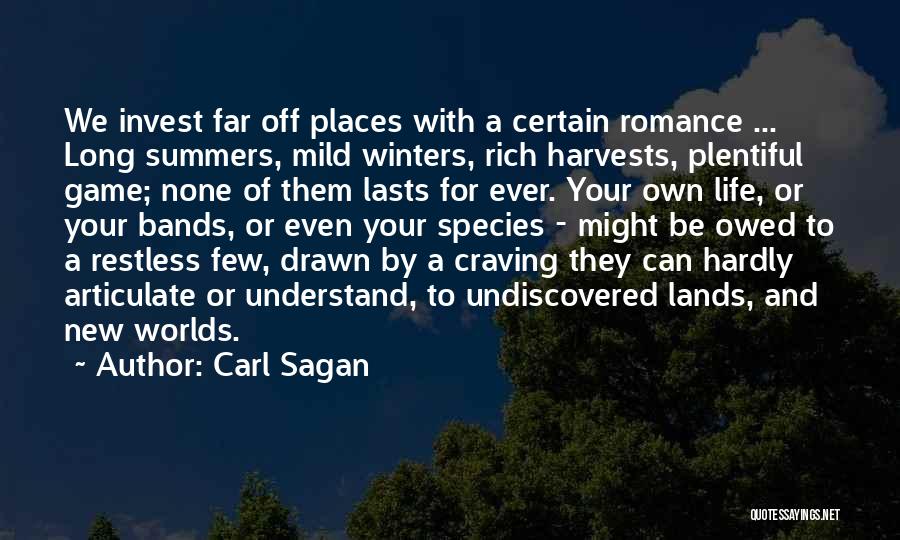 Going To New Places Quotes By Carl Sagan