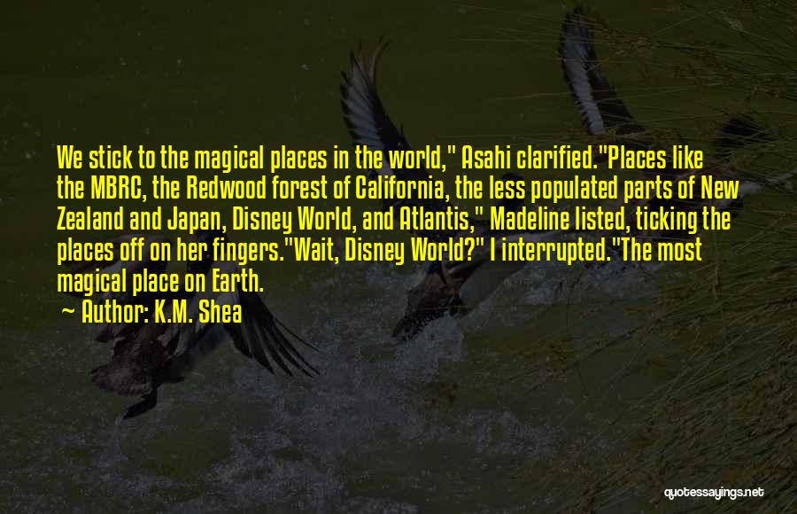 Going To New Places Quotes By K.M. Shea