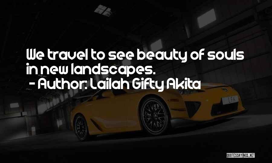 Going To New Places Quotes By Lailah Gifty Akita