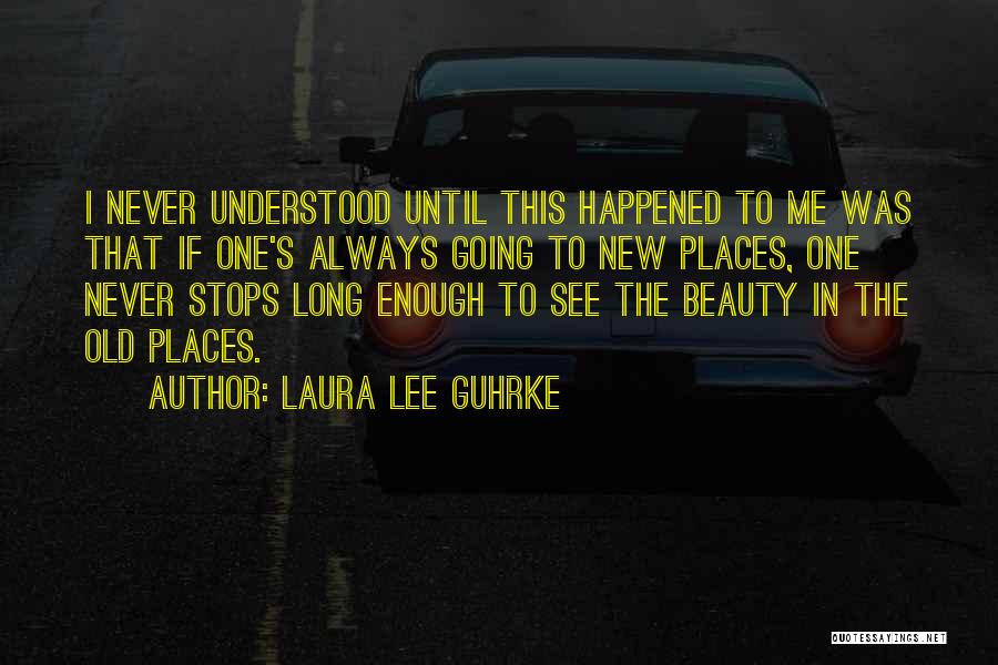 Going To New Places Quotes By Laura Lee Guhrke