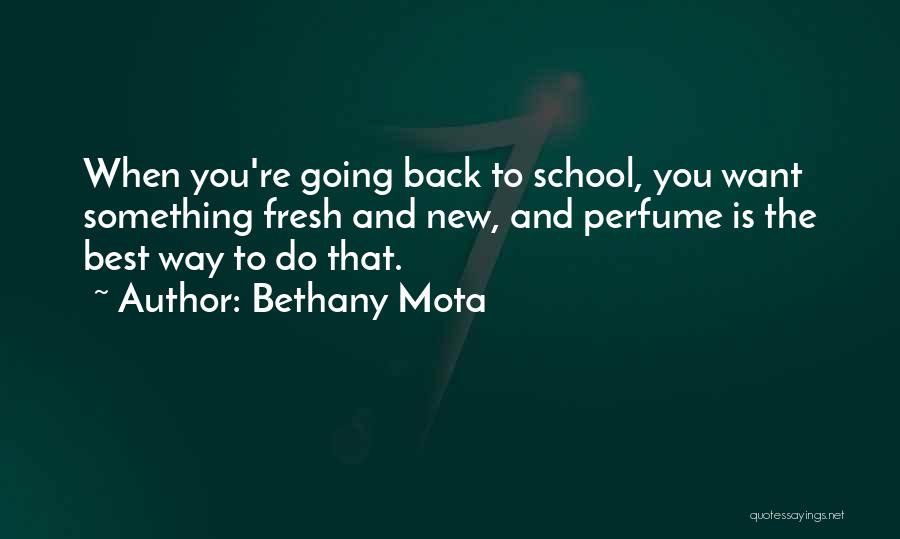 Going To New School Quotes By Bethany Mota