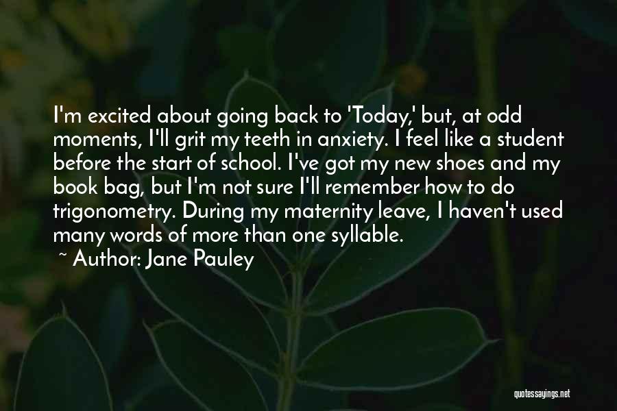 Going To New School Quotes By Jane Pauley