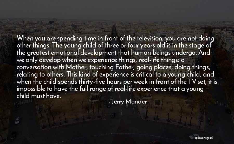 Going To Other Places Quotes By Jerry Mander