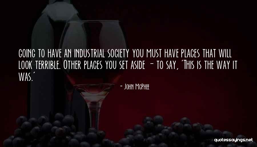 Going To Other Places Quotes By John McPhee Going To Other Places Quotes By John McPhee