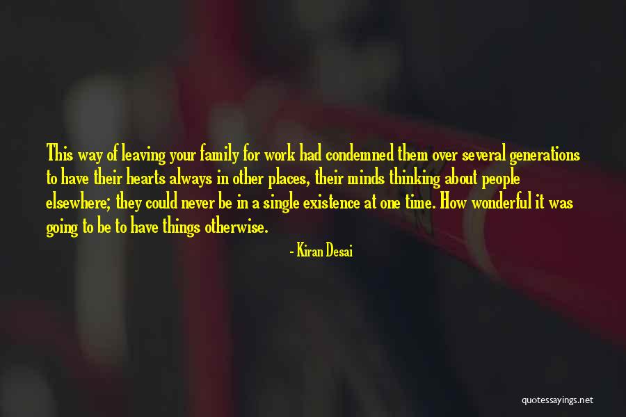 Going To Other Places Quotes By Kiran Desai Going To Other Places Quotes By Kiran Desai