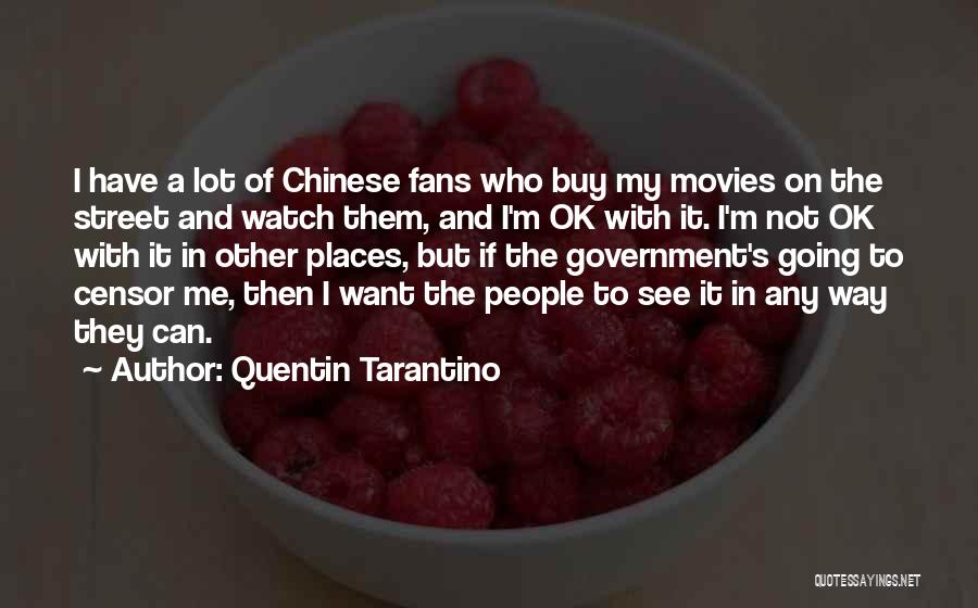 Going To Other Places Quotes By Quentin Tarantino