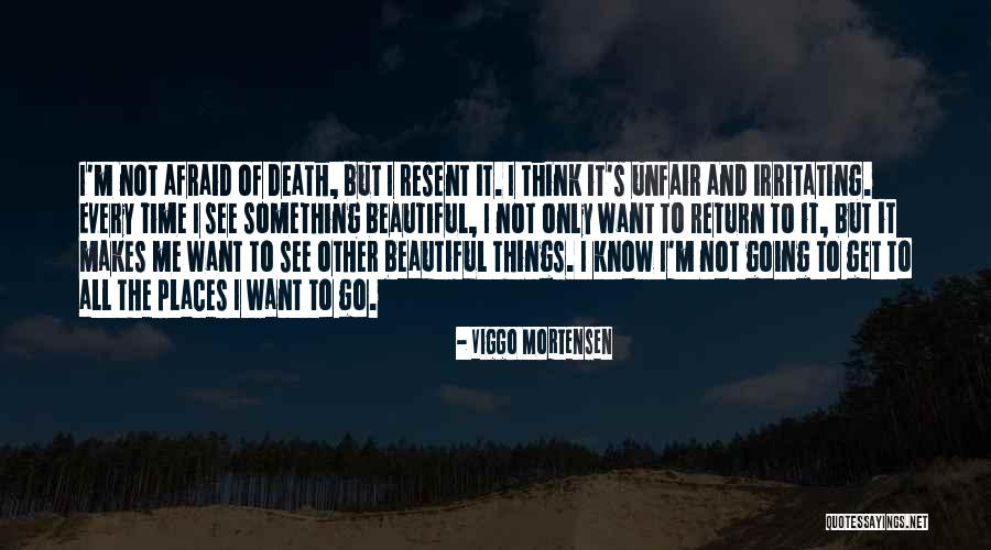 Going To Other Places Quotes By Viggo Mortensen