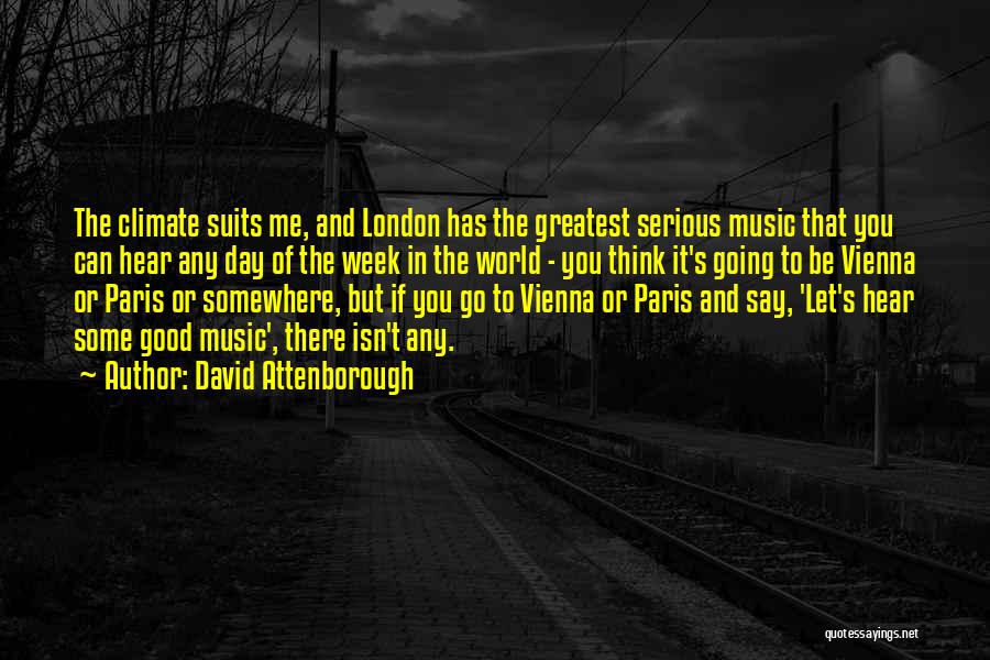 Going To Paris Quotes By David Attenborough