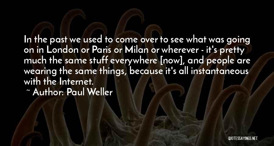 Going To Paris Quotes By Paul Weller