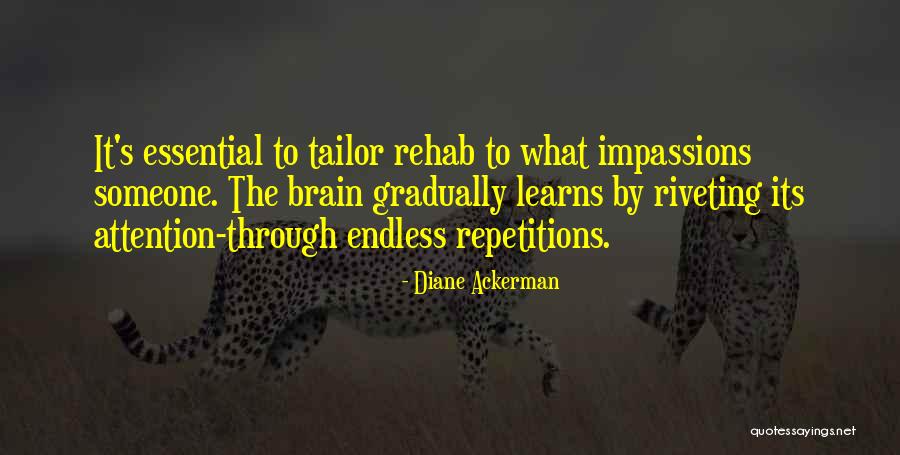 Going To Rehab Quotes By Diane Ackerman Going To Rehab Quotes By Diane Ackerman