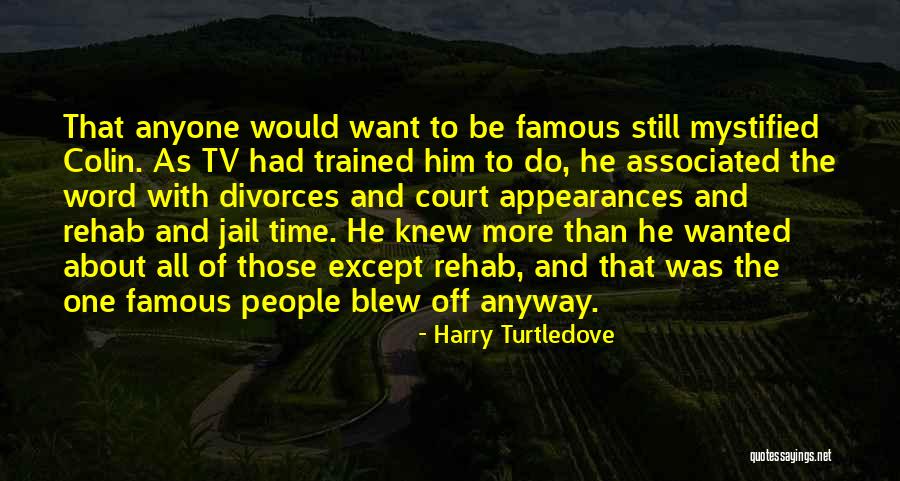 Going To Rehab Quotes By Harry Turtledove Going To Rehab Quotes By Harry Turtledove