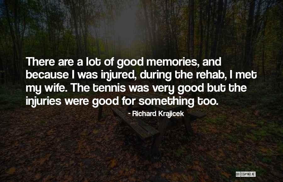 Going To Rehab Quotes By Richard Krajicek Going To Rehab Quotes By Richard Krajicek