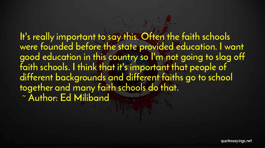 Going To School Quotes By Ed Miliband