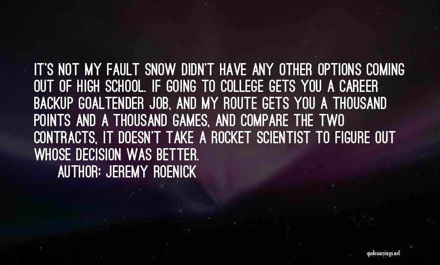 Going To School Quotes By Jeremy Roenick