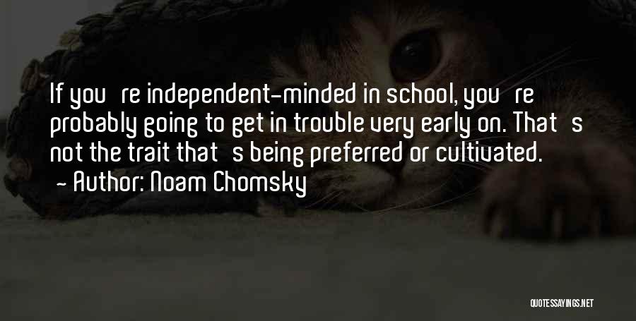 Going To School Quotes By Noam Chomsky