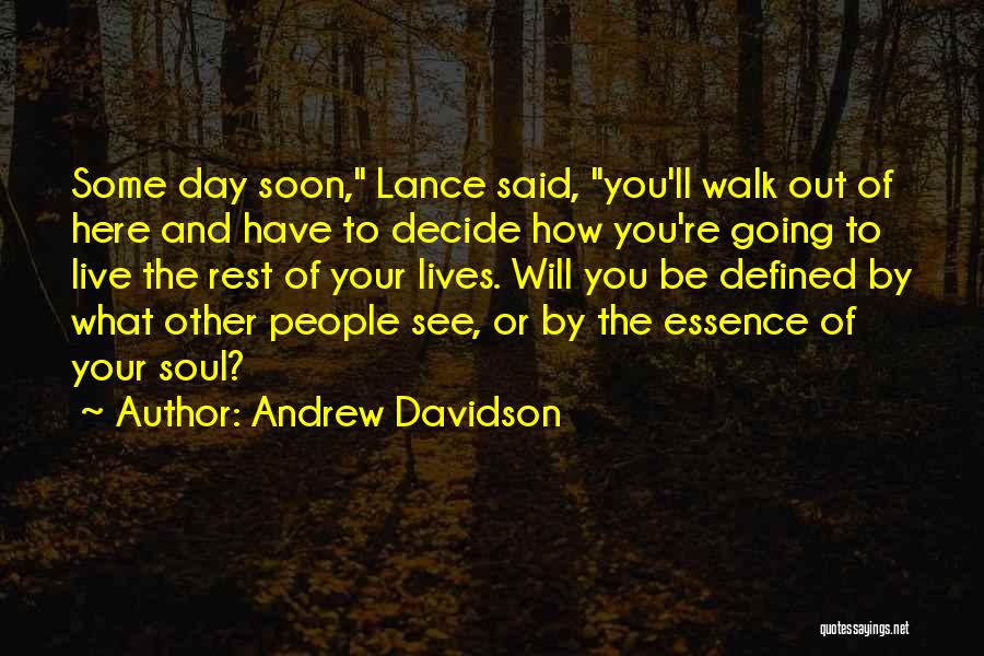 Going To See You Soon Quotes By Andrew Davidson