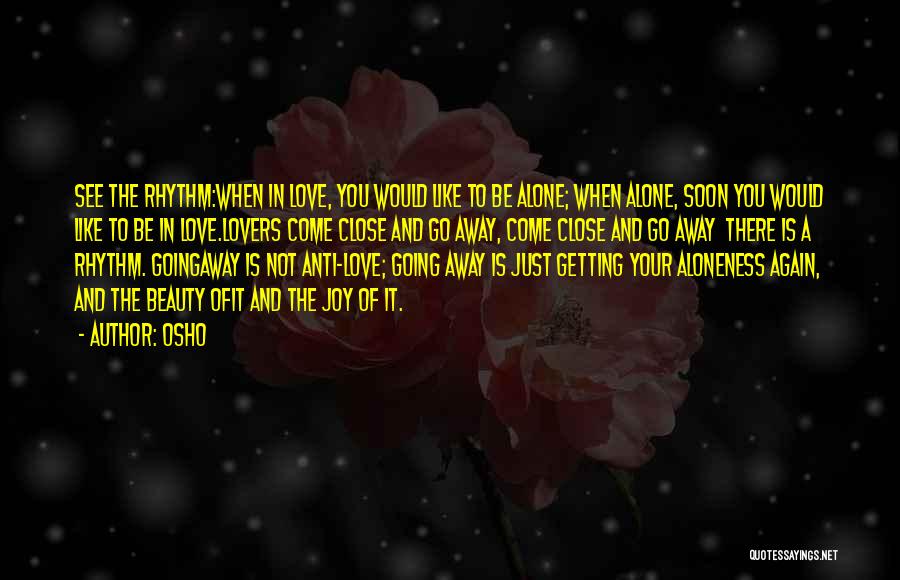 Going To See You Soon Quotes By Osho