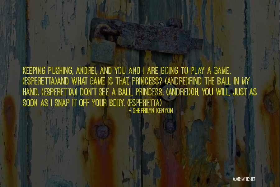 Going To See You Soon Quotes By Sherrilyn Kenyon