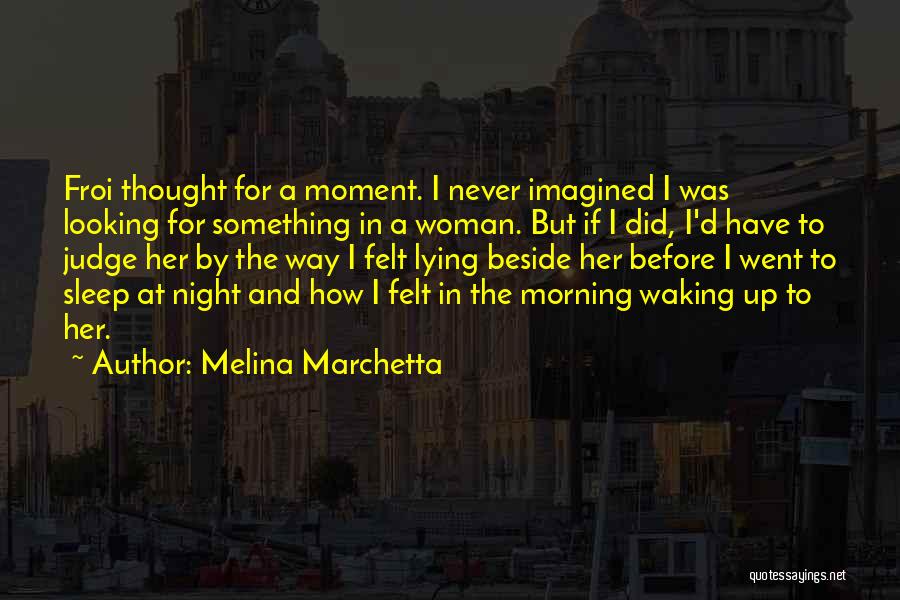 Going To Sleep And Never Waking Up Quotes By Melina Marchetta