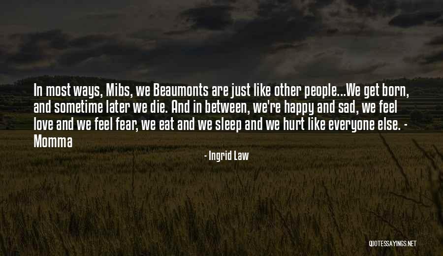 Going To Sleep Happy Quotes By Ingrid Law Going To Sleep Happy Quotes By Ingrid Law