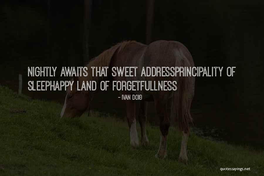Going To Sleep Happy Quotes By Ivan Doig Going To Sleep Happy Quotes By Ivan Doig