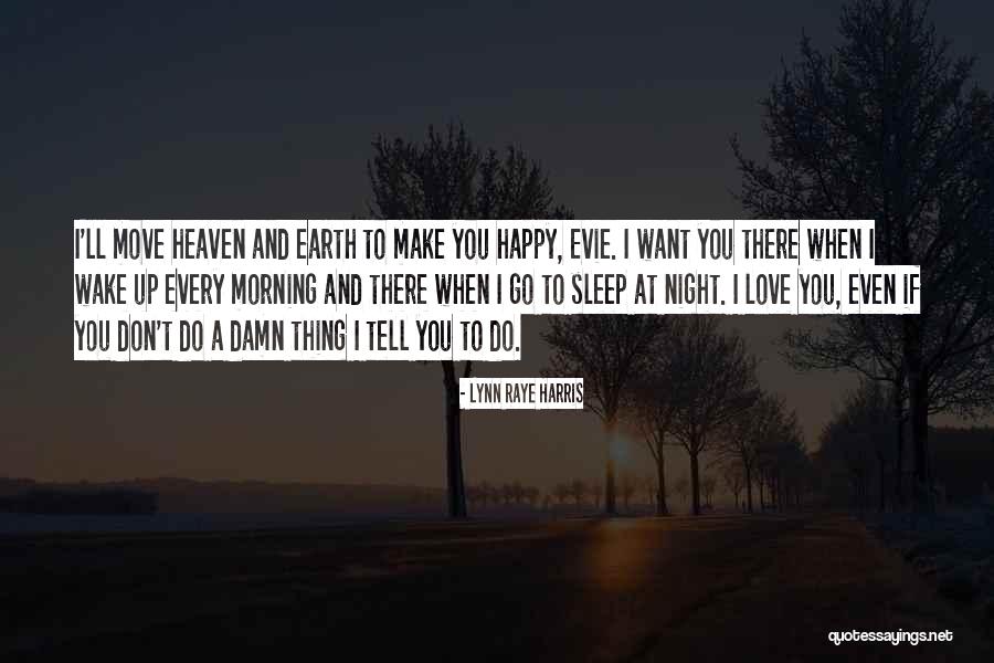 Going To Sleep Happy Quotes By Lynn Raye Harris