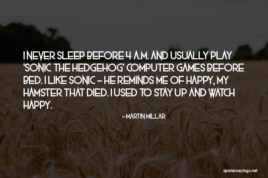 Going To Sleep Happy Quotes By Martin Millar