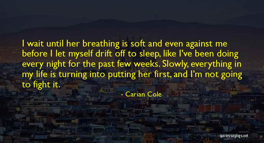 Going To Sleep Quotes By Carian Cole