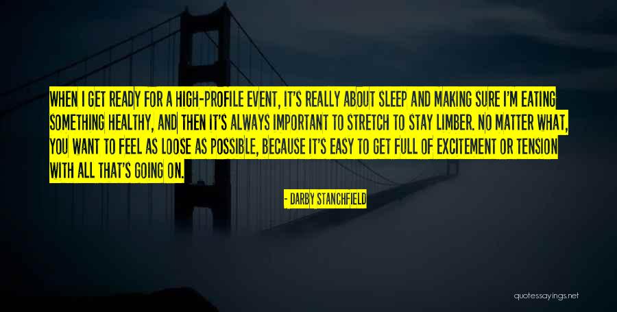 Going To Sleep Quotes By Darby Stanchfield Going To Sleep Quotes By Darby Stanchfield