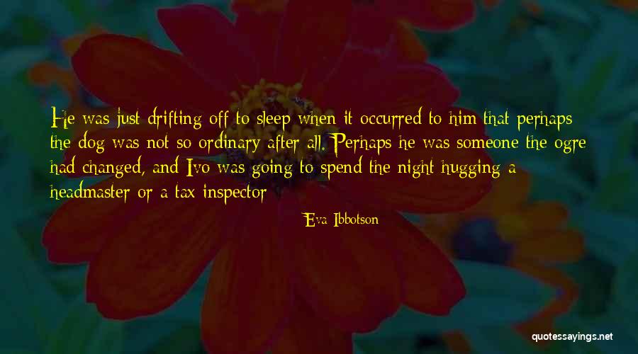 Going To Sleep Quotes By Eva Ibbotson